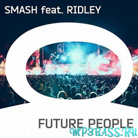 DJ Smash feat. Ridley - Future People (AFP Anthem) (Extended Mix)