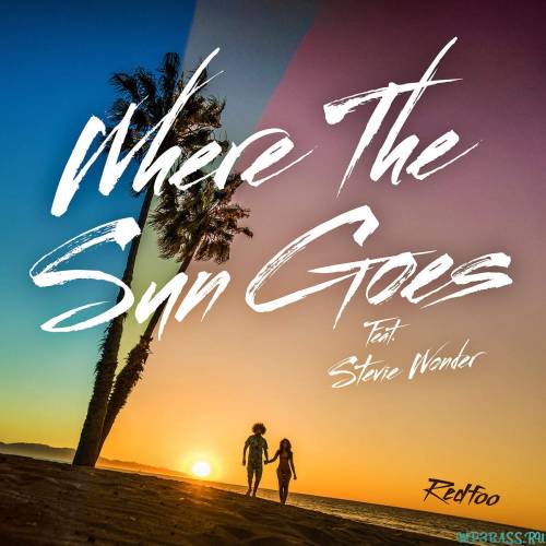 Песня Redfoo - Where The Sun Goes (feat. Stevie Wonder)