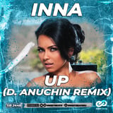 Песня Inna - Up (D. Anuchin Remix)