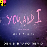Will Armex & Katy M - You And I (Denis Bravo Remix)