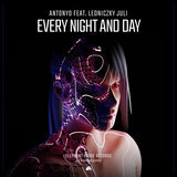 Antonyo & Ledniczky Juli - Every Night And Day (Extended Mix)