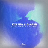 Killteq - Every Breath You Take (feat. D.Hash)