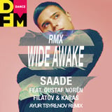 Песня Eric Saade feat. Gustaf Noren & Filatov & Karas - Wide Awake (Ayur Tsyrenov Remix)