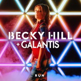 Becky Hill - Run (feat. Galantis)