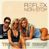 Песня Reflex - Non Stop (Treemaine Remix)