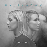 Eli - My Shadow (feat. Fur)
