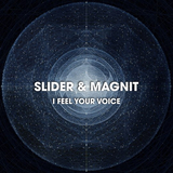 Slider - I Feel Your Voice (feat. Magnit)