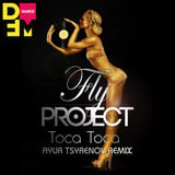 Песня Fly Project - Toca Toca (Ayur Tsyrenov Remix)