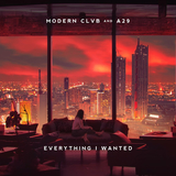 Modern Clvb - Everything I Wanted (feat. A29)