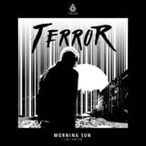 Песня Terror - Morning Sun (feat. Jim Lawton)