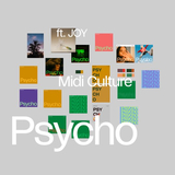 Midi Culture - Psycho (feat. J.O.Y.)