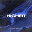Alex Menco - Higher (feat. Jony Safa)