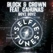 Block - Boyz Boyz (feat. Crown & Cahunas)