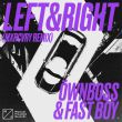 Ownboss & Fast Boy - Left & Right (Mxrcvry Remix)