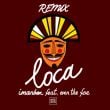 Песня Imanbek & Even The Foe - Loca (Remix)