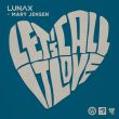 Lunax - Let's Call It Love (feat. Mary Jensen)
