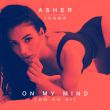 Asher & Ivana - On My Mind (Oh Ah Ai) (Slowed + Reverb)