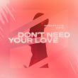 Modern Clvb - Don't Need Your Love (feat. Bono)