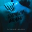 Песня Patsyki Z Franeka - Rain In Miami