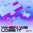 Песня Felguk - When We Lose It (feat. Fagin)