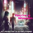 DJ Nejtrino - You're a Woman (feat. DJ Peretse)