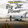 Robert Cristian - Big Jet Plane (feat. Alis Shuka)