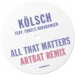 Kölsch & Troels Abrahamsen - All That Matters (Artbat Remix)
