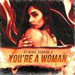 DJ Quba - You’re A Woman (feat. Sandra K)