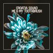 Песня Croatia Squad - Heya (feat. Me & My Toothbrush)