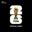 Fifa Sound - The Official Fifa World Cup 2026 Theme