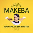 Jain - Makeba (Jenia Smile & Ser Twister Remix)