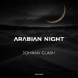 Песня Johnny Clash - Arabian Night