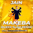 Jain - Makeba (Alexx Slam Remix)