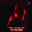 Oneil - Lay You Down (feat. Kanvise & Aize)