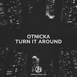 Песня Otnicka - Turn It Around