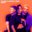 Tujamo - Freak (feat. Azteck & Inna)