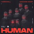 Hardwell - Human (feat. Machine Made)