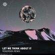 Fedde Le Grand & Ida Corr - Let Me Think About It (Rogerson Remix)