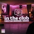 Christian Eberhard - In The Club (feat. Ommieh)