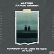 Altrox - Somebody That I Used To Know (feat. Faruk Orman & Tyzn)