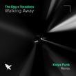 Песня The Egg & Tocadisco - Walking Away (Kolya Funk Remix)