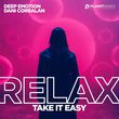 Deep Emotion - Relax, Take It Easy (feat. Dani Corbalan)