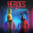 Triplo Max - Heroes [Techno] (feat. Robert Cristian)