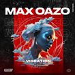 Max Oazo - Vibration