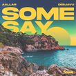 Aallar - Some Say (feat. Deejavu)