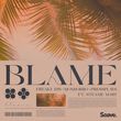 Freaky DJs - Blame (feat. Mondorro & Pressplays & Steanie Mary)