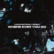 Lucas Estrada - Where Ever You Go (feat. Sirena)