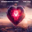 David Puentez - The Love (feat. Inna)