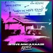 Песня David Guetta & Kim Petras - When We Were Young (Steve Aoki & Kaaze Remix)