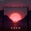 Dnmd - One Love